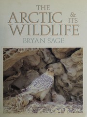 The Arctic & its wildlife /