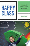 Happy class : the practical guide to classroom management /