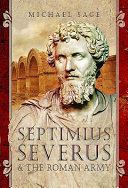 Septimius Severus and the Roman army /