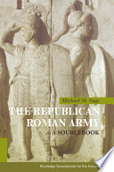 The Republican Roman army : a sourcebook /