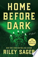 Home before dark : a novel /