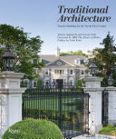 Traditional architecture : timeless building for the twenty-first century /