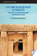 The archaeology of Malta : from the Neolithic through the Roman period /