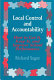 Local control and accountability : how to get it, keep it, and improve school performance /