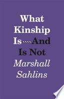 What kinship is-- and is not /