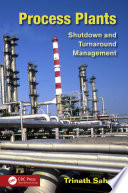 Process plants : shutdown and turnaround management /