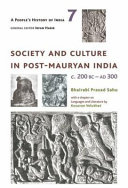 Society and culture in post-Mauryan India, c. 200 BC-AD 300 /