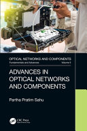 Advances in optical networks and components /