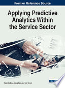Applying Predictive Analytics Within the Service Sector.