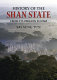 History of the Shan State : from its origins to 1962 /