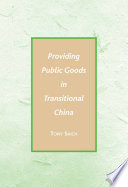 Providing Public Goods in Transitional China /