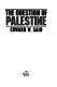 The question of Palestine /