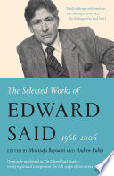 The selected works of Edward Said, 1966-2006 /