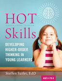 Hot skills : developing higher-order thinking in young learners /