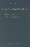 Black bread--white bread : German intellectuals and the French Revolution /