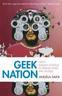 Geek nation : how Indian science is taking over the world /