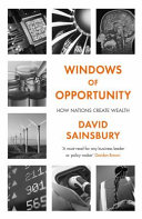 Windows of opportunity : how nations create wealth /