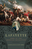 Lafayette : hero of the American Revolution /