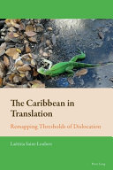 The Caribbean in translation : remapping thresholds of dislocation /