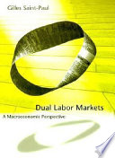 Dual labor markets : a macroeconomic perspective /