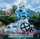 Niki de Saint Phalle and the Tarot Garden /