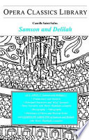 Camille Saint-Saëns's Samson and Delilah (Samson et Dalila) /