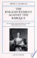 The Enlightenment against the Baroque : economics and aesthetics in the eighteenth century /