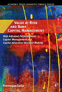 Value at risk and bank capital management : [risk adjusted performances, capital management and capital allocation decision making] /