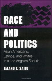 Race and politics : Asian Americans, Latinos, and whites in a Los Angeles suburb /