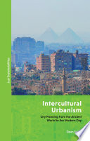 Intercultural urbanism : city planning from the ancient world to the modern day /