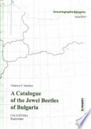 A catalogue of the Jewel Beetles of Bulgaria (Coleoptera, Buprestidae) /