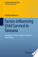 Factors Influencing Child Survival in Tanzania : Comparative Analysis of Diverse Deprived Rural Villages /