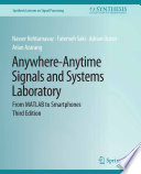 Anywhere-Anytime Signals and Systems Laboratory : From MATLAB to Smartphones, Third Edition /