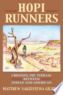 Hopi runners : crossing the terrain between Indian and American /