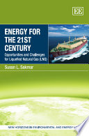 Energy for the 21st century : opportunities and challenges for liquefied natural gas (LNG) /