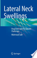 Lateral Neck Swellings : Diagnostic and Therapeutic Challenges /