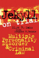 Jekyll on trial : multiple personality disorder and criminal law /
