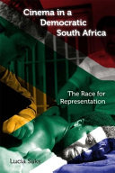 Cinema in a democratic South Africa : the race for representation /