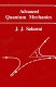 Advanced quantum mechanics /