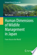 Human Dimensions of Wildlife Management in Japan : From Asia to the World /