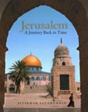 Jerusalem : a journey back in time /