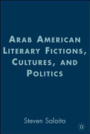 Arab American literary fictions, cultures, and politics /