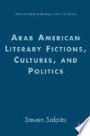Arab American Literary Fictions, Cultures, and Politics /