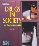 Drugs in society : are they our suicide pill? /