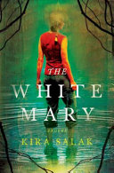 The white Mary : a novel /