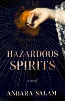 Hazardous spirits : a novel /