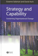 Strategy and capability : sustaining organizational change /