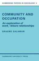 Community and occupation ; an exploration of work/leisure relationships.