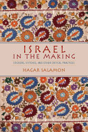 Israel in the making : stickers, stitches, and other critical practices /