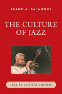The culture of jazz : jazz as critical culture /